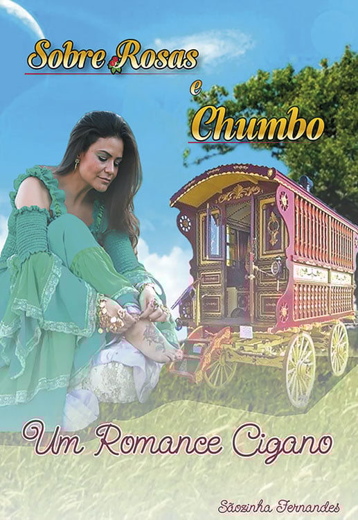 Sãozinha Fernandes lança o livro 'Sobre rosas e chumbo - Um romance cigano' 1 saozinha livro cigano 2