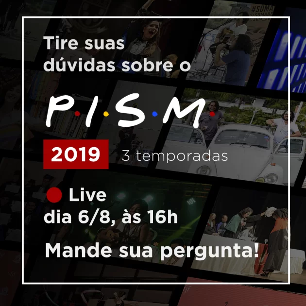 Tire suas dúvidas Pism 