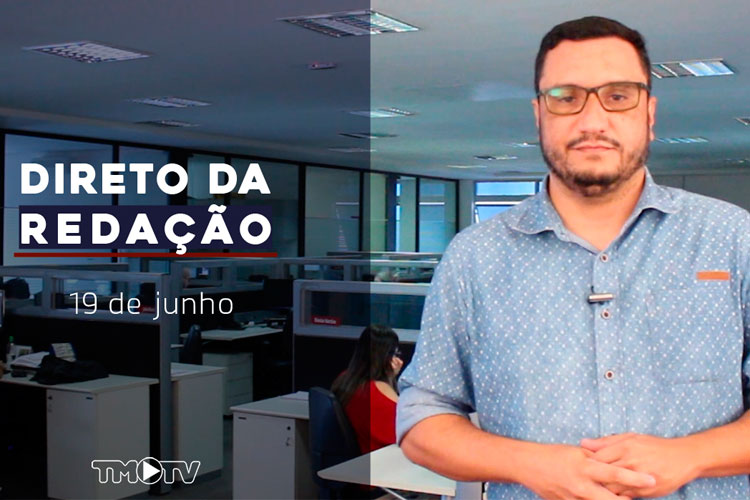 Imagem: Direto da Redação 19-06-19