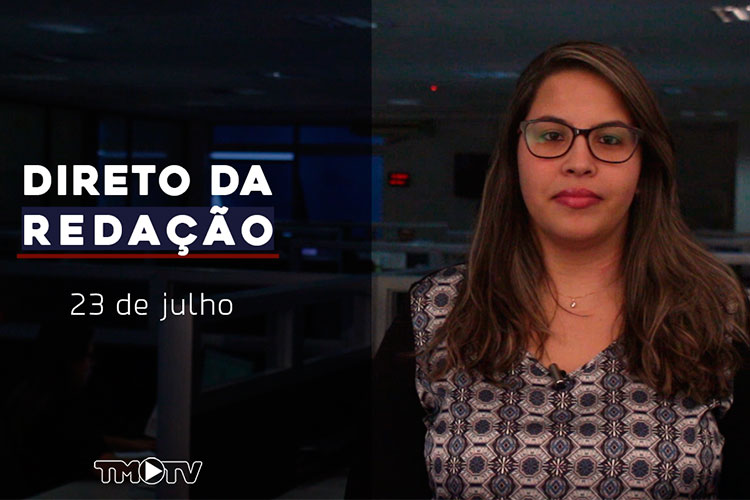 Imagem: Direto da Redação 23-07-2019