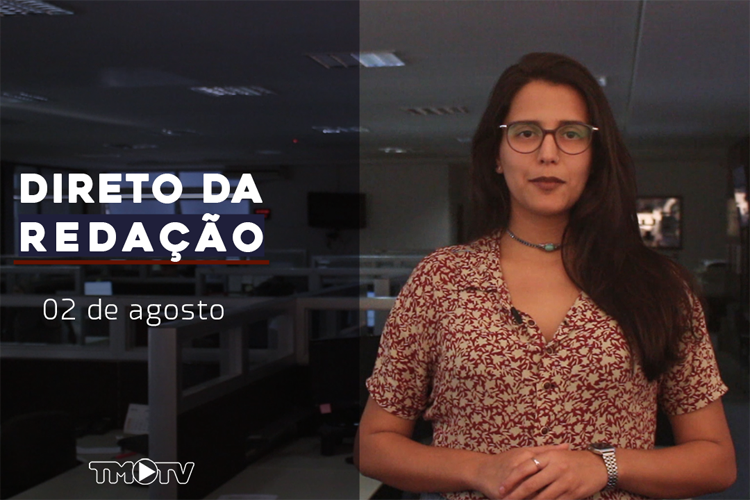 Imagem: Direto da Redação 02-08-19