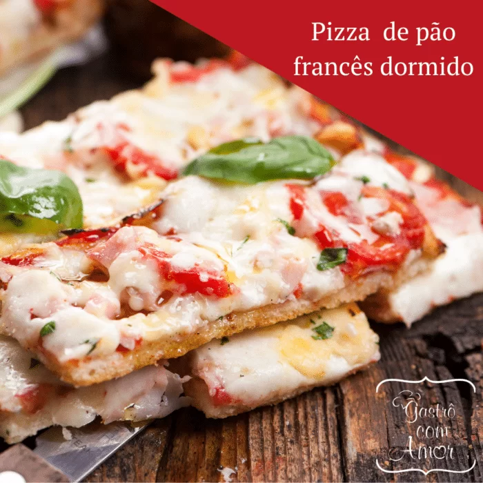 Pizza de pão francês dormido