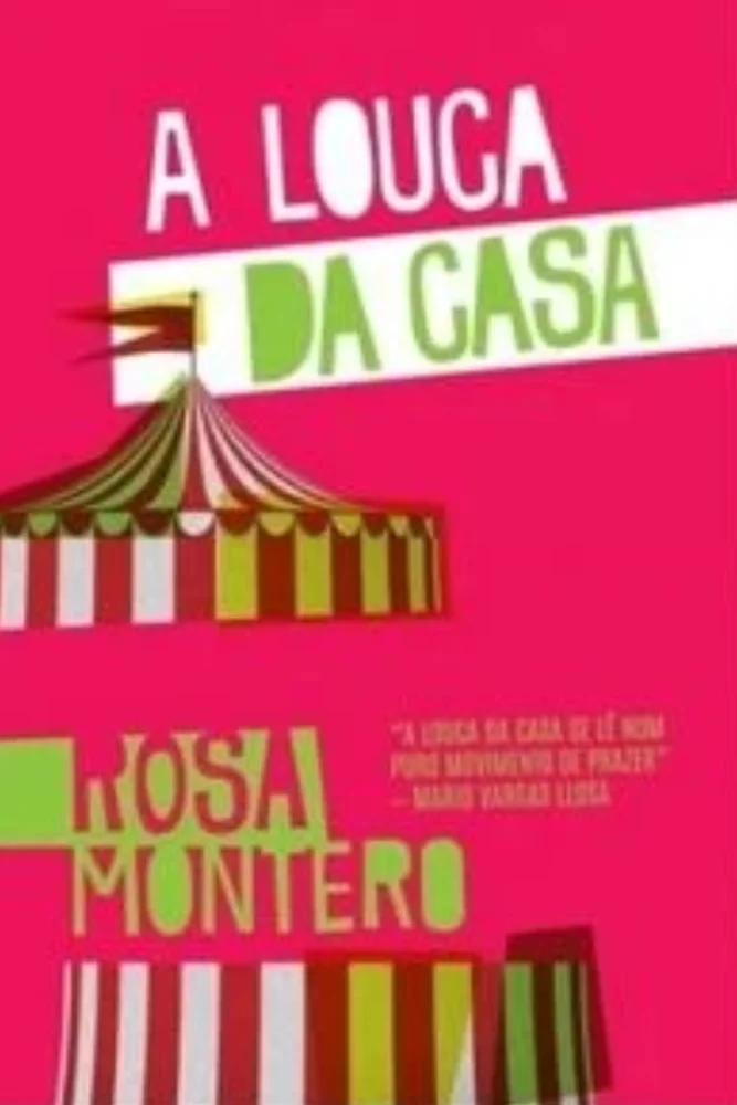Rosa Montero em 4 obras: conheça a trajetória da escritora espanhola que vem ao Brasil 1 a louca da casa