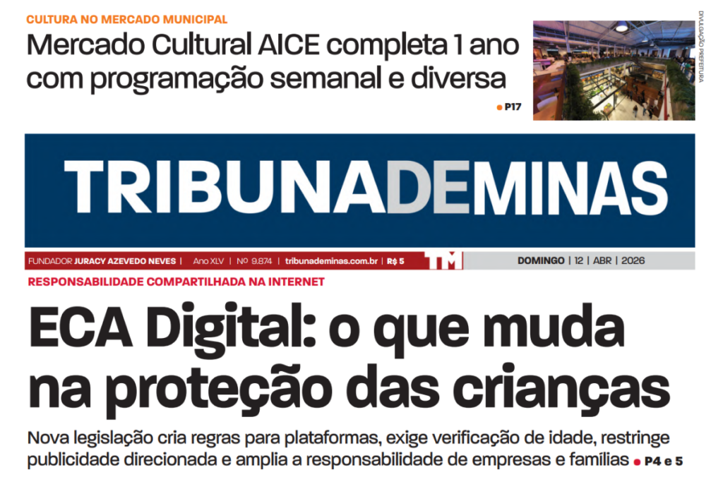 ECA Digital: o que muda na proteção das crianças; leia a Tribuna Impressa deste domingo, 12 de abril 1 Destaque Tribuna de Minas 2